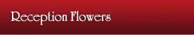 Portfolio Reception Flowers